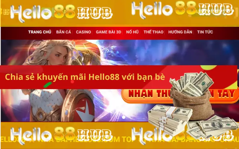 Chia sẻ khuyến mãi Hello88 với bạn bè