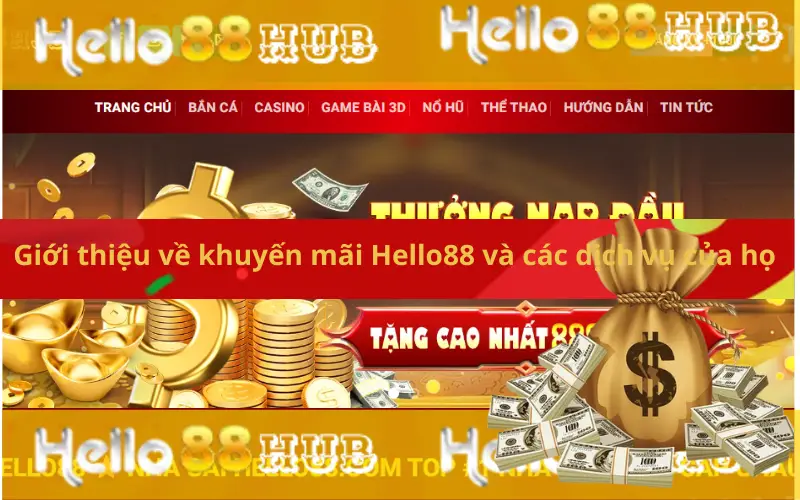 Giới thiệu về khuyến mãi Hello88 và các dịch vụ của họ