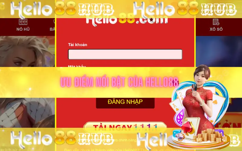 Ưu điểm nổi bật của Hello88