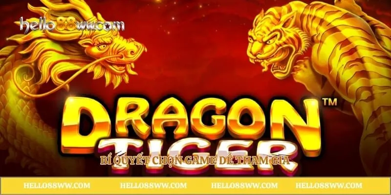 Bí quyết chọn game dễ tham gia
