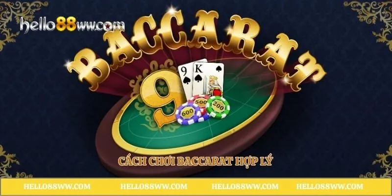 Cách chơi baccarat hợp lý