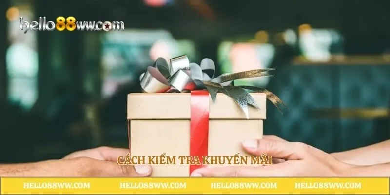 Cách kiểm tra khuyến mãi
