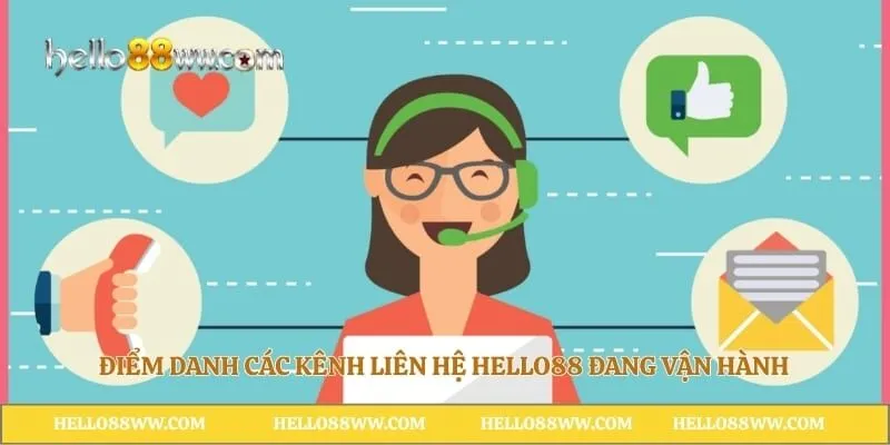 Điểm danh các kênh liên hệ Hello88 đang vận hành