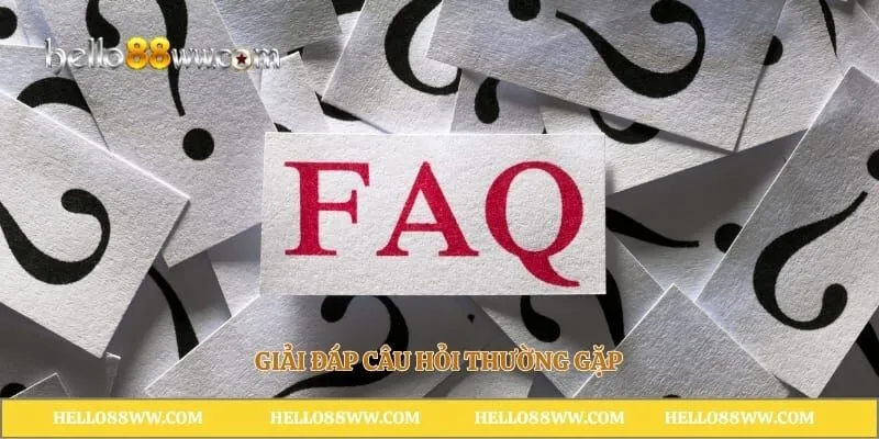 Giải đáp câu hỏi thường gặp