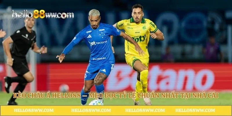 Kèo Châu Á Hello88 – Mẹo Đọc Tỷ Lệ Chuẩn Nhất Tại Nhà Cái