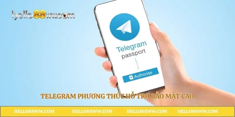 Telegram phương thức hỗ trợ bảo mật cao