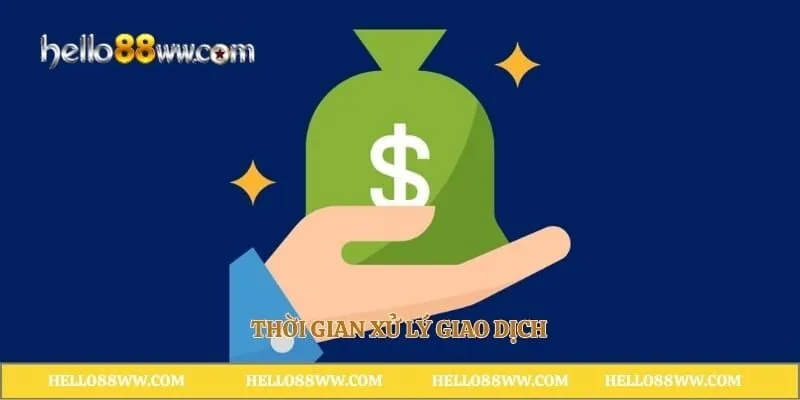 Thời gian xử lý giao dịch